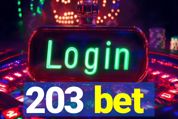 203 bet