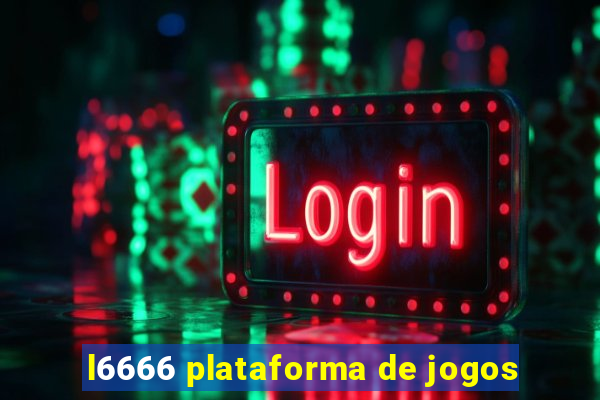 l6666 plataforma de jogos