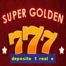 deposite 1 real e ganhe 20