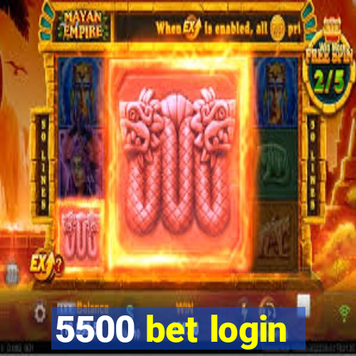 5500 bet login