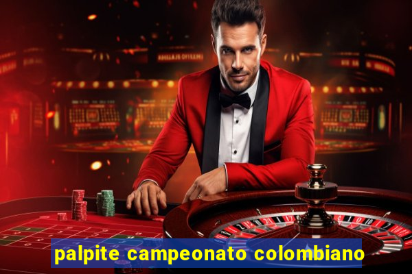 palpite campeonato colombiano