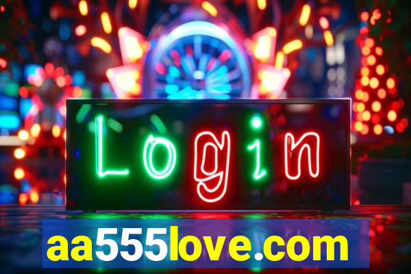 aa555love.com