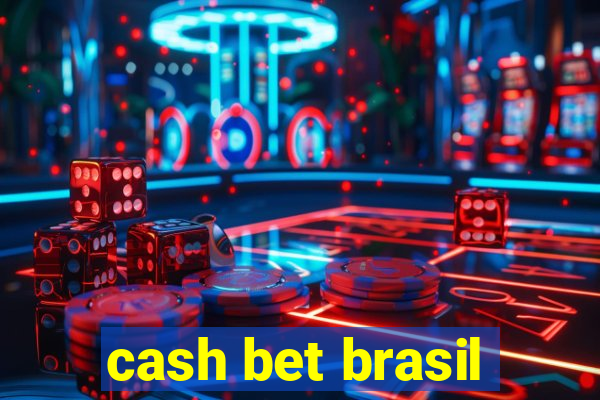 cash bet brasil