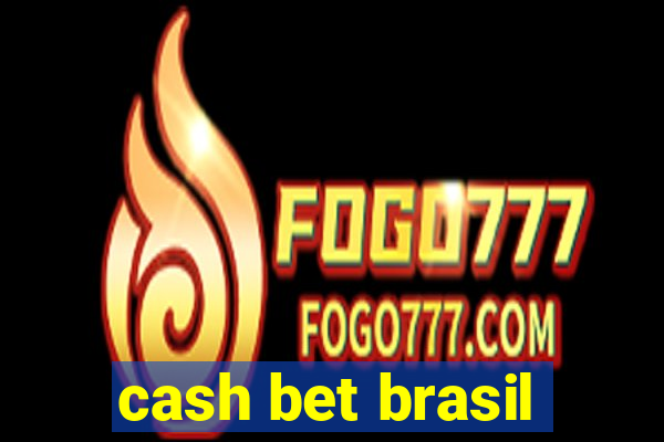 cash bet brasil