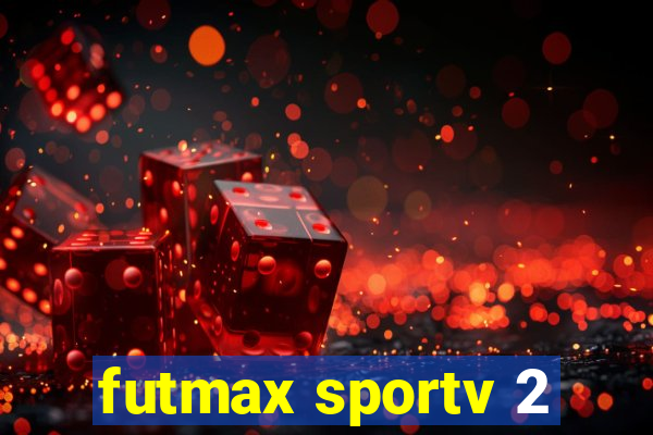 futmax sportv 2