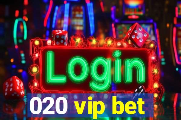 020 vip bet