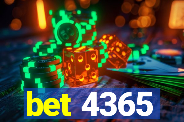 bet 4365