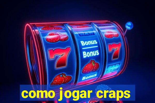 como jogar craps