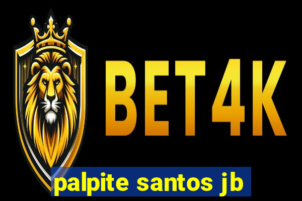 palpite santos jb