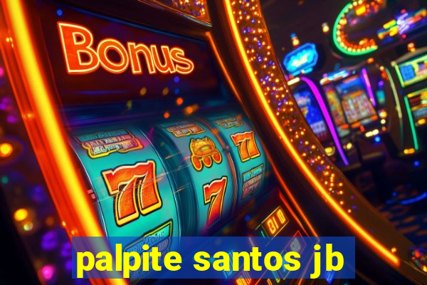 palpite santos jb