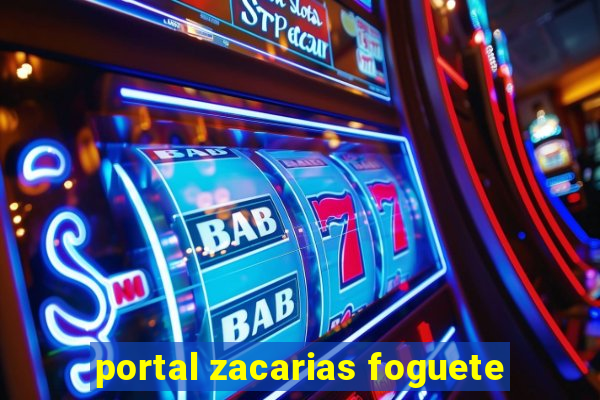 portal zacarias foguete