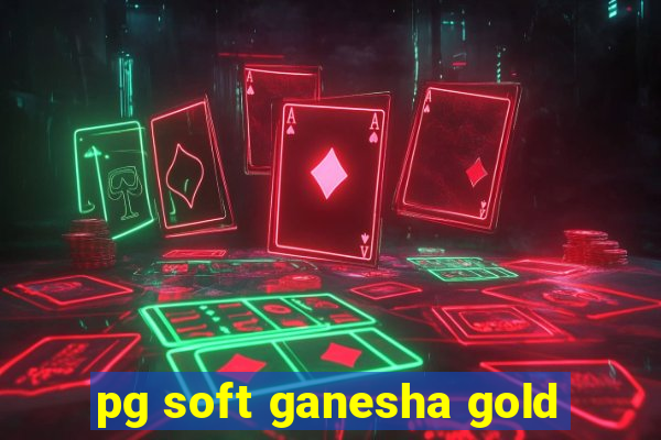 pg soft ganesha gold