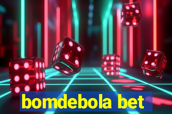 bomdebola bet