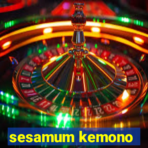 sesamum kemono