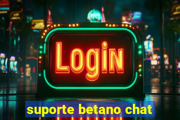 suporte betano chat