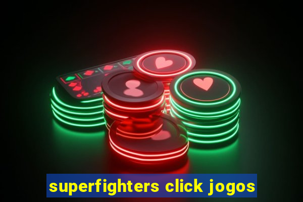 superfighters click jogos