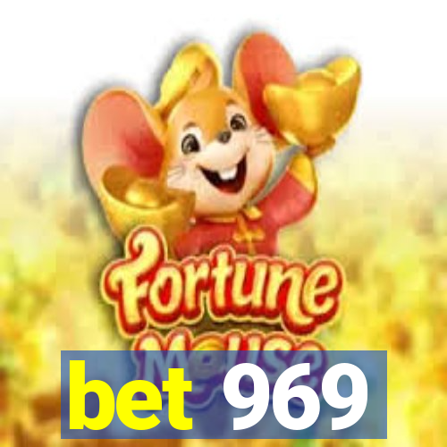 bet 969