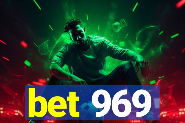 bet 969