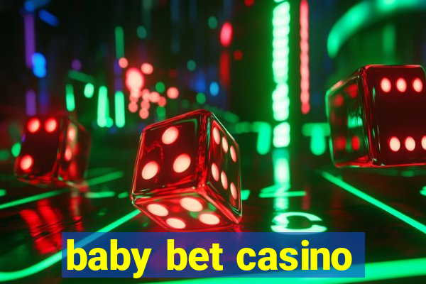 baby bet casino