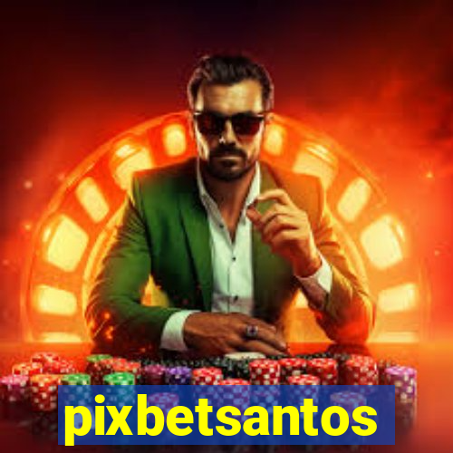 pixbetsantos