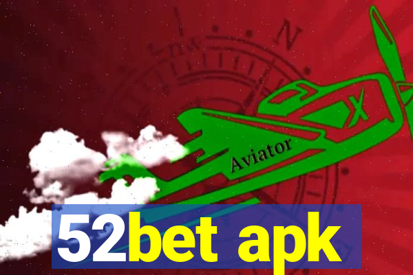 52bet apk