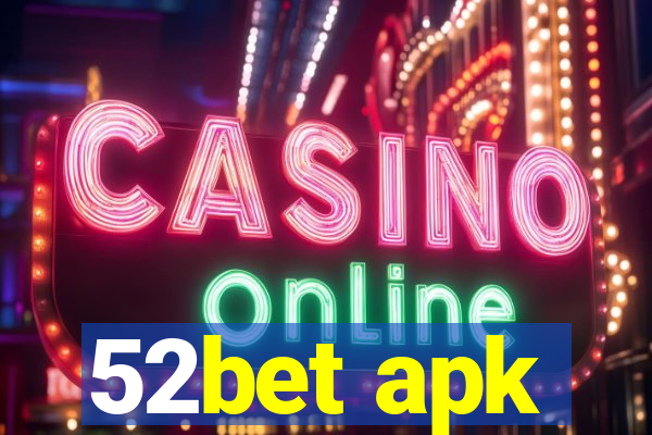 52bet apk