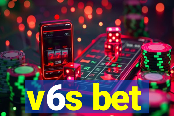 v6s bet