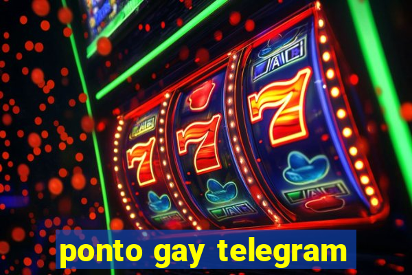 ponto gay telegram