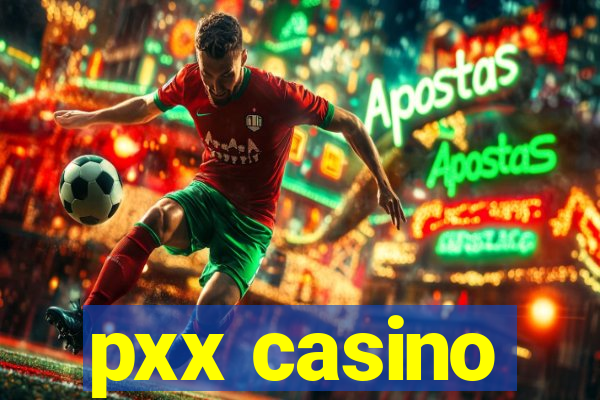 pxx casino