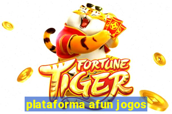 plataforma afun jogos