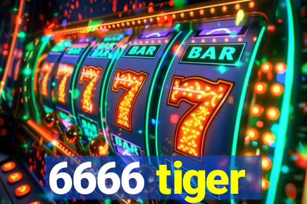 6666 tiger