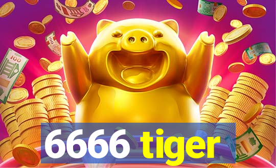 6666 tiger