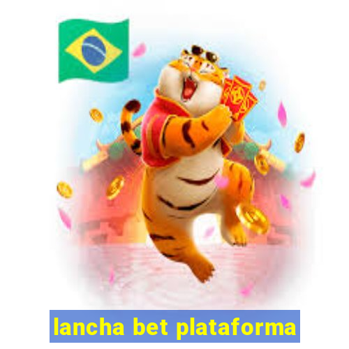 lancha bet plataforma