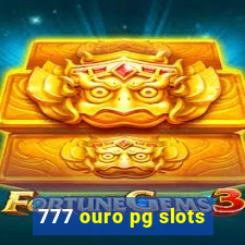 777 ouro pg slots