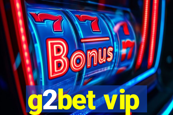 g2bet vip