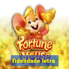 fidelidade letra