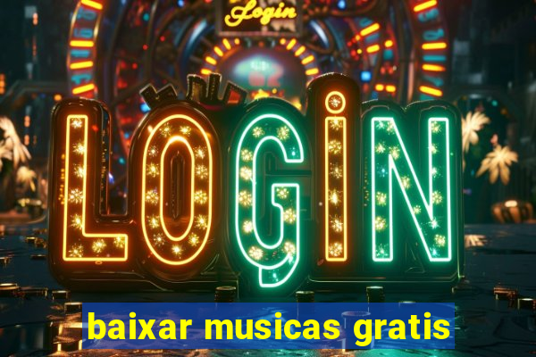 baixar musicas gratis