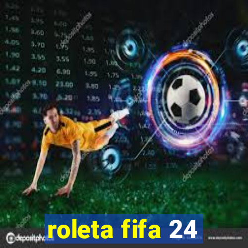 roleta fifa 24