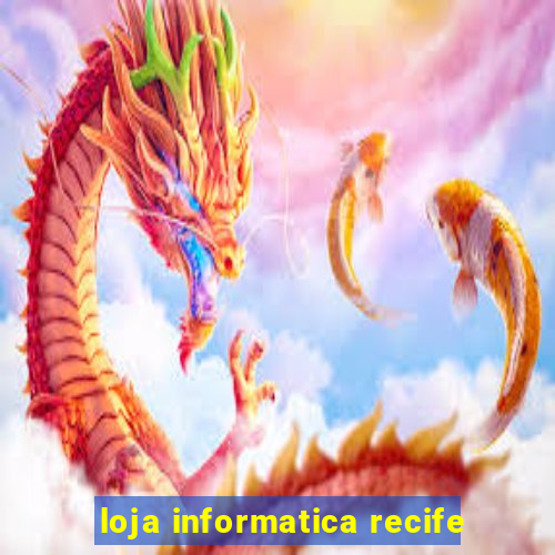 loja informatica recife