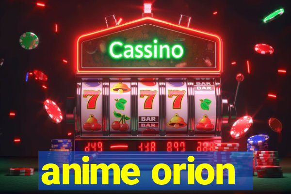 anime orion