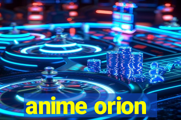 anime orion