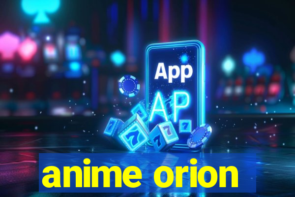 anime orion