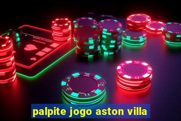 palpite jogo aston villa