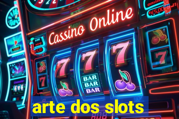 arte dos slots