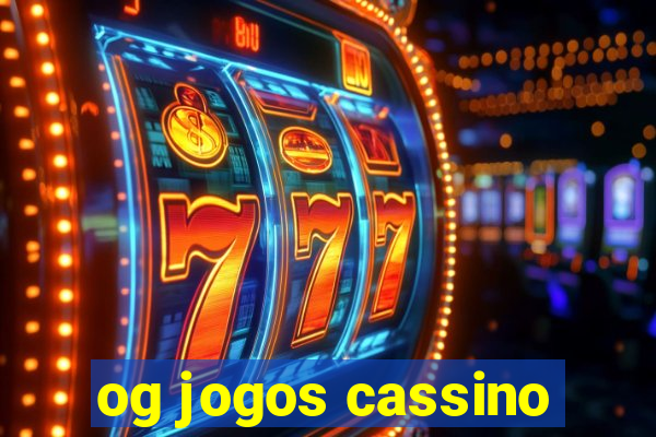 og jogos cassino