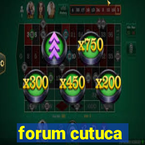 forum cutuca