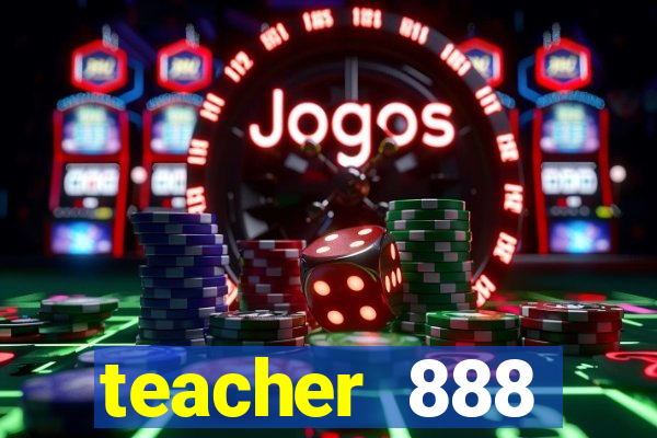 teacher 888 plataforma login