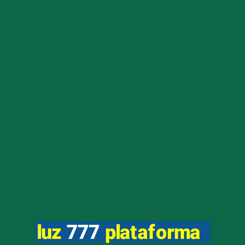 luz 777 plataforma