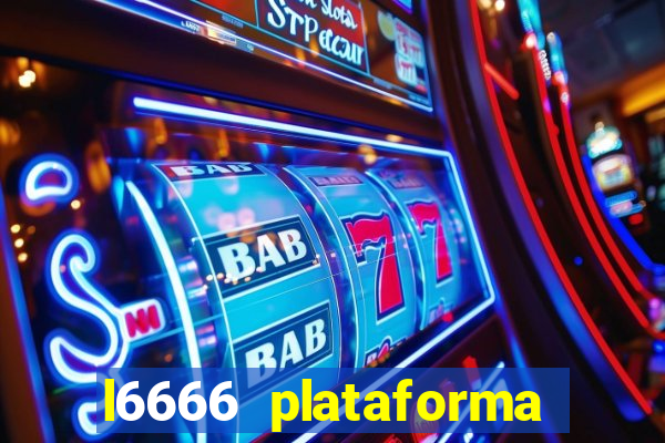 l6666 plataforma paga mesmo