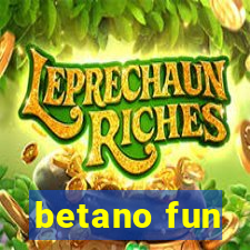 betano fun